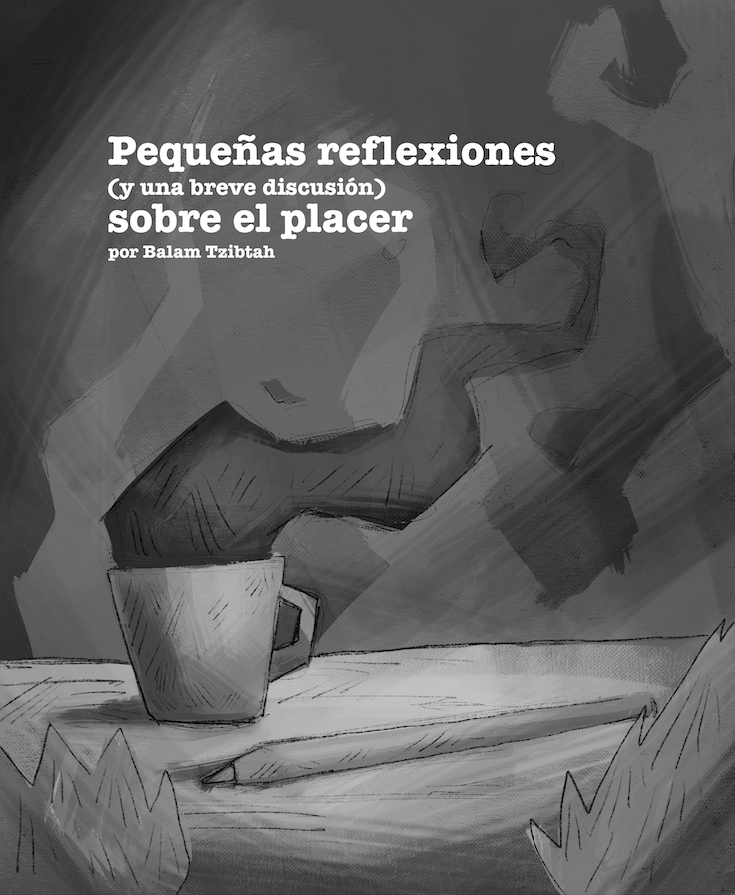 Refleción sobre el placer para revista Punto de Partida
